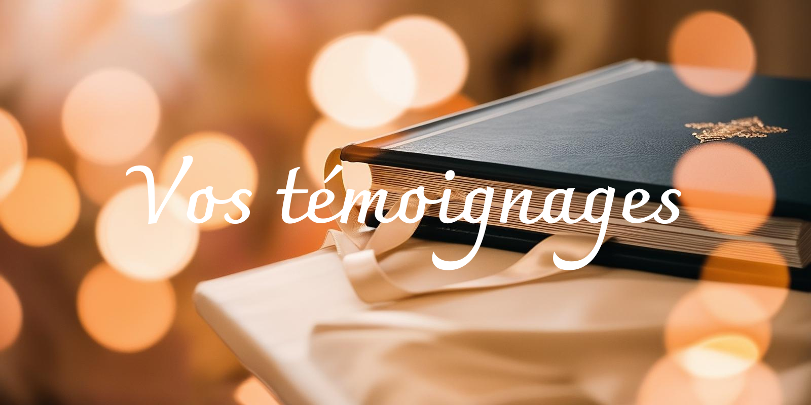 Vos témoignages